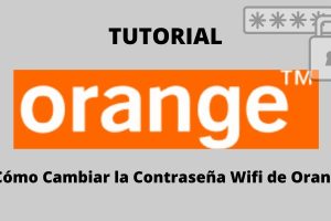 Cómo Cambiar la Contraseña Wifi de Orange